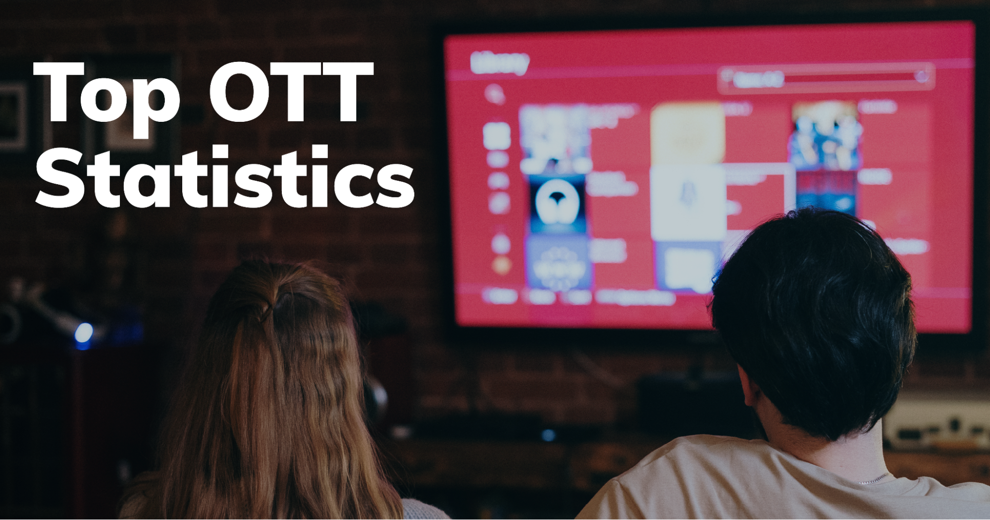 Introduction to All the Best OTT Statistics
