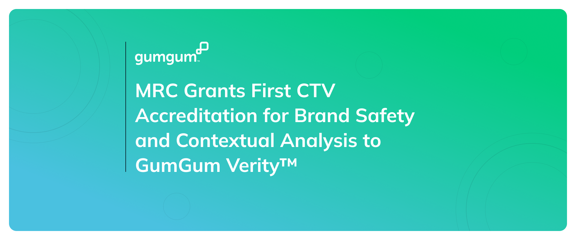 GumGum's MRC Accreditation that is Vital for Advertisers & Media Buyers for Marketing Campaigns