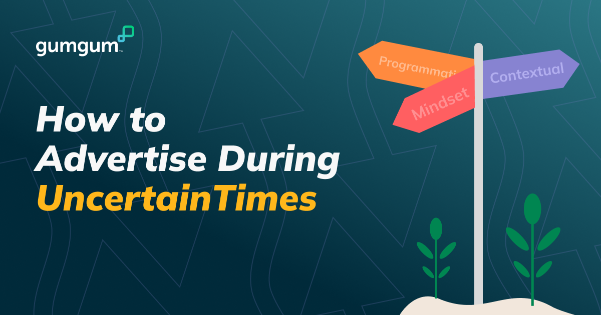 Advertising in Uncertain Times: How Brands Can Stay Ahead
